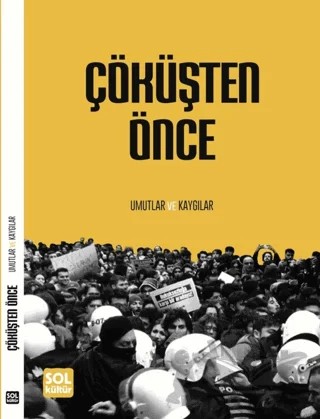 Çöküşten Önce Umutlar ve Kaygılar – Kolektif – Sol Kültür kitap kapağı