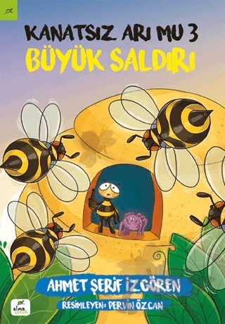 Kanatsız Arı Mu 3 - Büyük Saldırı – Ahmet Şerif İzgören – Elma Çocuk kitap kapağı