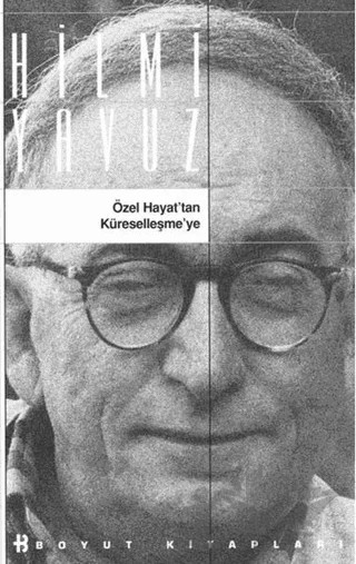 Özel Hayat’tan Küreselleşme’ye – Hilmi Yavuz – Boyut Yayın Grubu kitap kapağı