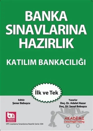 Banka Sınavlarına Hazırlık - Katılım Bankacılığı – Adalet Hazar, Şenol Babuşçu – Akademi Consulting Training kitap kapağı
