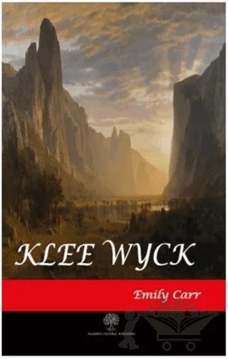 Klee Wyck – Emily Carr – Platanus Publishing kitap kapağı
