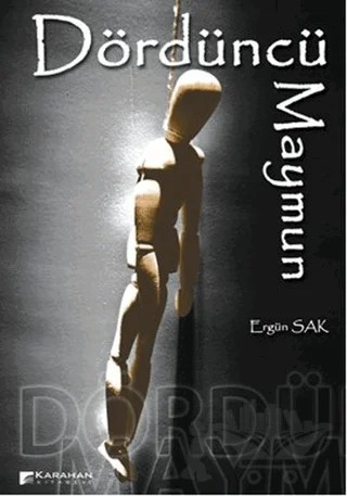 Dördüncü Maymun – Ergün Sak – Karahan Kitabevi kitap kapağı