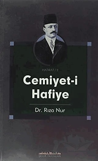 Cemiyet-i Hafiye – Rıza Nur – Şehir Yayınları kitap kapağı