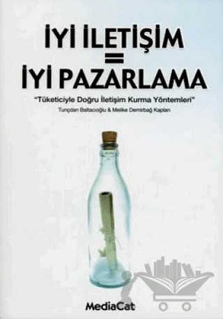 İyi İletişim = İyi Pazarlama – Tunçdan Baltacıoğlu – MediaCat Kitapları kitap kapağı