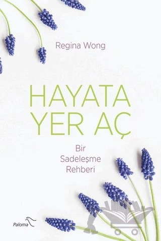 Hayata Yer Aç – Regina Wong – Paloma Yayınevi kitap kapağı