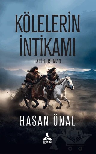 Kölelerin İntikamı – Hasan Önal – Sonçağ Yayınları kitap kapağı