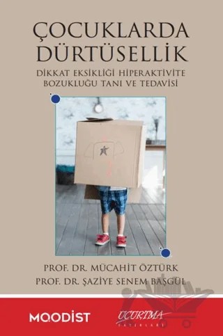 Çocuklarda Dürtüsellik – Mücahit Öztürk, Şaziye Senem Başgül – Uçurtma Yayınları kitap kapağı