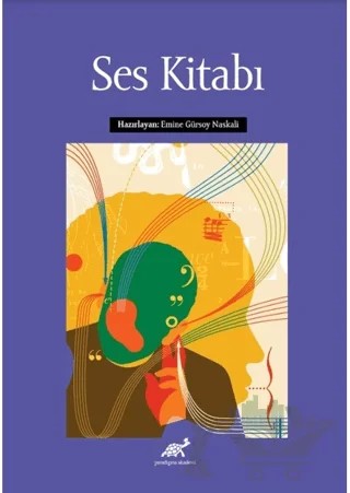 Ses Kitabı – Emine Gürsoy Naskalı – Paradigma Akademi Yayınları kitap kapağı