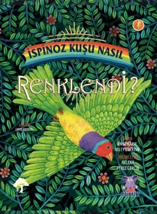 İSPİNOZ KUŞU NASIL RENKLENDİ? – Annemarie Riley Guertin – Nobel Çocuk kitap kapağı