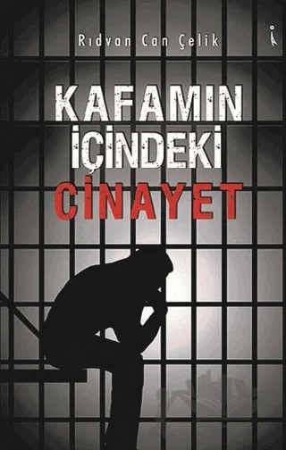 Kafamın İçindeki Cinayet – Rıdvan Can Çelik – İkinci Adam Yayınları kitap kapağı