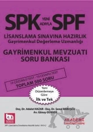 SPK Yeni Adıyla SPF Lisanslama Sınavına Hazırlık Gayrimenkul Değerleme Uzmanlığı Gayrimenkul Mevzuatı Soru Bankası – Adalet Hazar, Günay Günver, Şenol Babuşçu – Akademi Consulting Training kitap kapağı