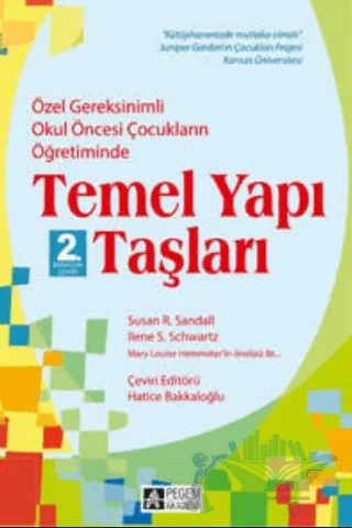 Özel Gereksinimli Okul Öncesi Çocukların Öğretiminde Temel Yapı Taşları – Ilene S. Schwartz, Susan R. Sandall – Pegem Akademi Yayıncılık kitap kapağı