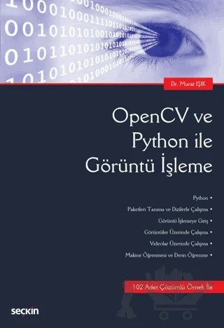 OpenCV ve Python ile Görüntü İşleme – Murat Işık – Seçkin Yayıncılık kitap kapağı