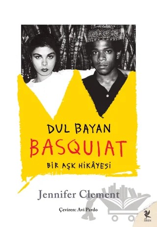 Dul Bayan Basquiat – Jennifer Clement – Siren Yayınları kitap kapağı