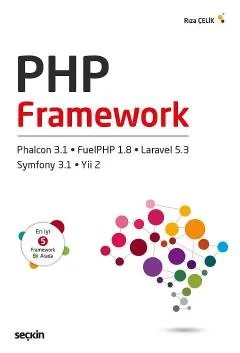 PHP Framework (Phalcon 3.1, Yii2, FuelPHP 1.8, Symfony3.1, Laravel 5.3) – Rıza Çelik – Seçkin Yayıncılık kitap kapağı