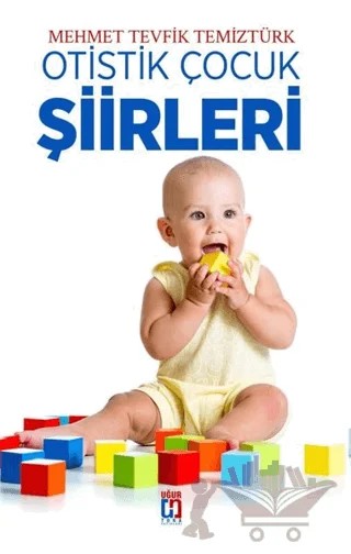 Otistik Çocuk Şiirleri – Mehmet Tevfik Temiztürk – Uğur Tuna Yayınları kitap kapağı