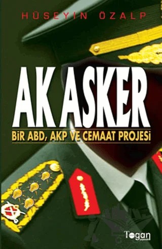 Ak Asker – Hüseyin Özalp – Togan Yayıncılık kitap kapağı