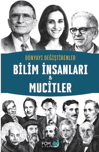 Dünyayı Değiştirenler - Bilim İnsanları & Mucitler – Kolektif – FOM Kitap kitap kapağı