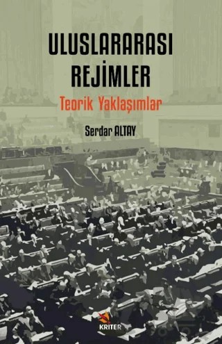 Uluslararası Rejimler – Serdar Altay – Kriter Yayınları kitap kapağı