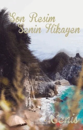 Son Resim Senin Hikayen – Cenis – Artikel Yayıncılık kitap kapağı