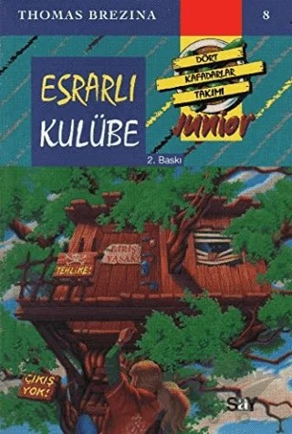 Esrarlı Kulübe - Dört Kafadarlar Takımı 8 Junnior – Thomas Brezina – Say Çocuk kitap kapağı