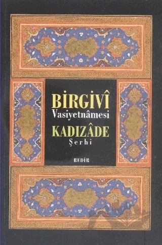 Birgivi Vasiyetnamesi Kadızade Şerhi – İmam Birgivi – Bedir Yayınları kitap kapağı
