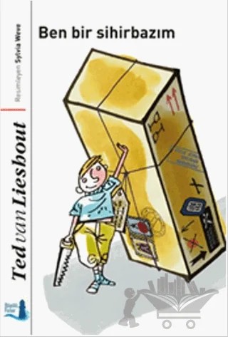 Ben Bir Sihirbazım – Ted van Lieshout – Büyülü Fener Yayınları kitap kapağı
