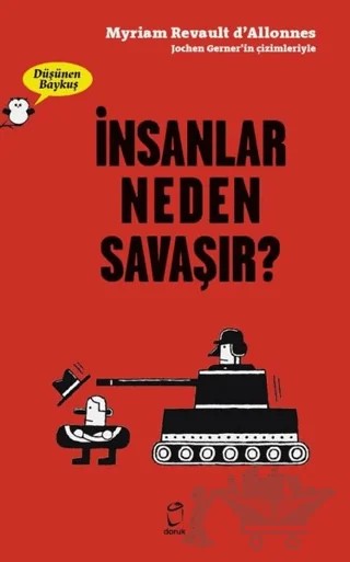 İnsanlar Neden Savaşır? - Düşünen Baykuş – Jochen Gerner, Myriam Revault D'allonnes – Doruk Yayınları kitap kapağı