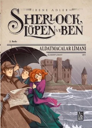 Sherlock Lüpen ve Ben – Aldatmacalar Limanı – Irene Adler – XLIBRIS kitap kapağı