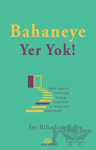 Bahane Yer Yok – Jay Rifenbary – Kreatif Yayınları kitap kapağı