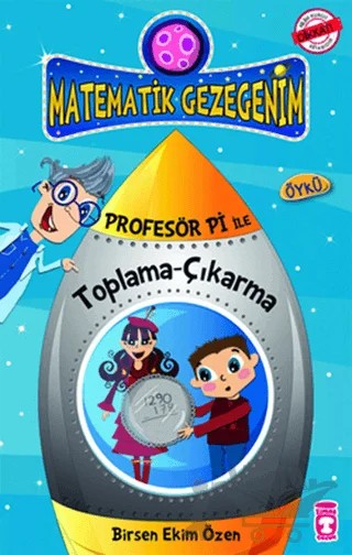Profesör Pi ile Matematik - Harikalar Diyarına Düşüş – Birsen Ekim Özen – Timaş Çocuk kitap kapağı