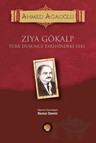 Ziya Gökalp Türk Düşünce Tarihindeki Yeri – Ahmed Ağaoğlu – Lotus Yayın Grubu kitap kapağı