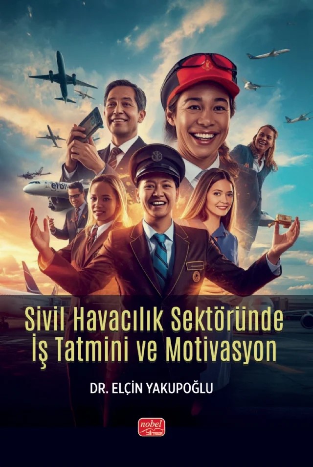 Sivil Havacılık Sektöründe İş Tatmini ve Motivasyon – Elçin Yakupoğlu – Nobel Bilimsel Eserler kitap kapağı