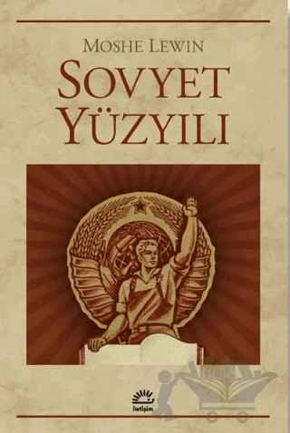 Sovyet Yüzyılı – Moshe Levin – İletişim Yayınevi kitap kapağı