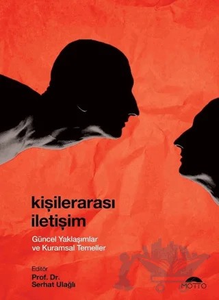 Kişilerarası İletişim – Serhat Ulağlı – Motto Yayınları kitap kapağı