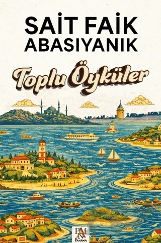Toplu Öyküler – Sait Faik Abasıyanık – Panama Yayıncılık kitap kapağı