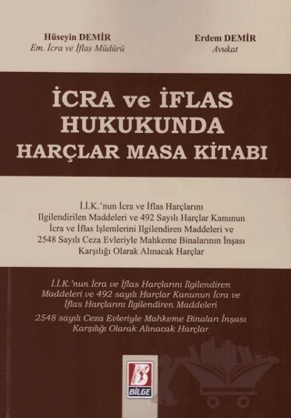 İcra ve İflas Hukukunda Harçlar Masa Kitabı – Hüseyin Demir, Erdem Demir – Bilge Yayınevi kitap kapağı