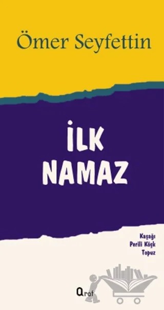 İlk Namaz – Ömer Seyfettin – Araf Yayınları kitap kapağı