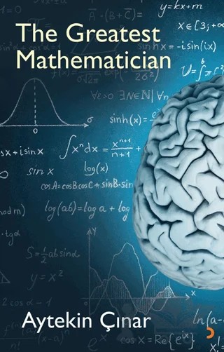 The Greatest Mathematician – Aytekin Çınar – Cinius Yayınları kitap kapağı