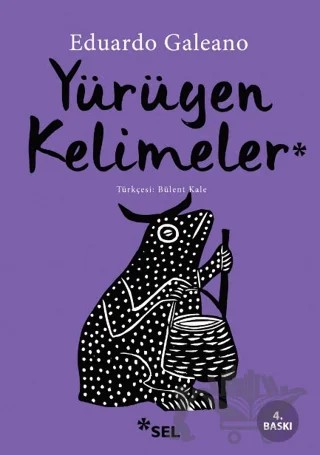 Yürüyen Kelimeler – Eduardo Galeano – Sel Yayıncılık kitap kapağı