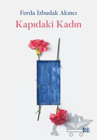 Kapıdaki Kadın – Ferda İzbudak Akıncı – Delidolu kitap kapağı