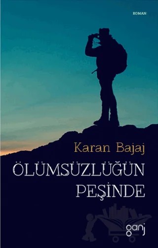 Ölümsüzlüğün Peşinde – Karan Bajaj – Ganj Kitap kitap kapağı