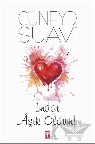 İmdat Aşık Oldum! – Cüneyd Suavi – Genç Timaş kitap kapağı