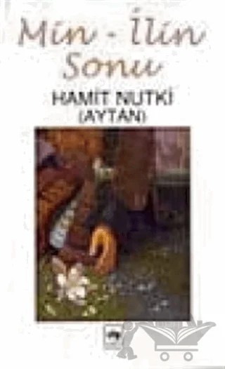 Min-İlin Sonu – Hamit Nutki – Ötüken Neşriyat kitap kapağı
