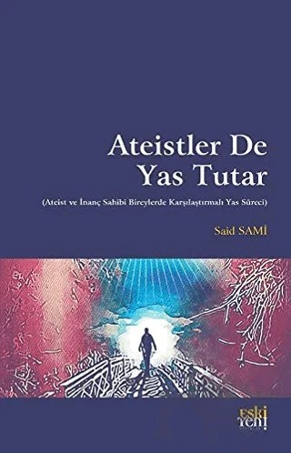 Ateistler De Yas Tutar – Said Sami – Eski Yeni Yayınları kitap kapağı
