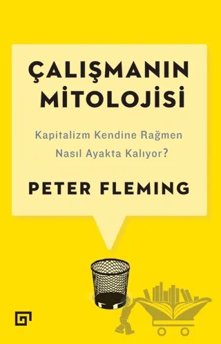 Çalışmanın Mitolojisi – Peter Fleming – Koç Üniversitesi Yayınları kitap kapağı