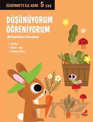 Düşünüyorum, Öğreniyorum - Öğrenmeye İlk Adım (5 Yaş) – Kolektif – Erdem Çocuk kitap kapağı