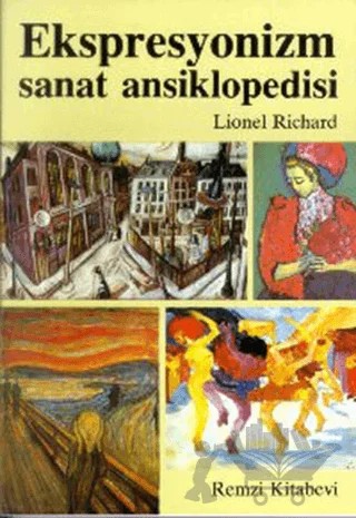 Ekspresyonizm Sanat Ansiklopedisi – Lionel Richard – Remzi Kitabevi kitap kapağı