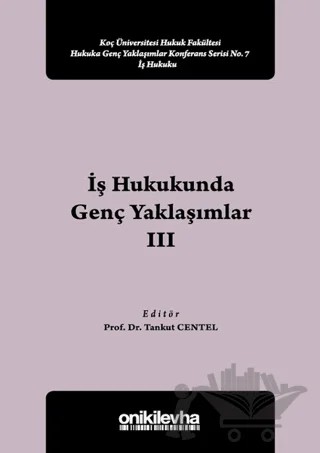 İş Hukukunda Genç Yaklaşımlar 3 – Tankut Centel – On İki Levha Yayınları kitap kapağı