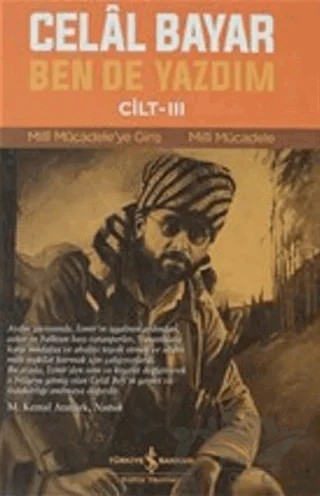 Ben De Yazdım Cilt 3 – Celal Bayar – İş Bankası Kültür Yayınları kitap kapağı